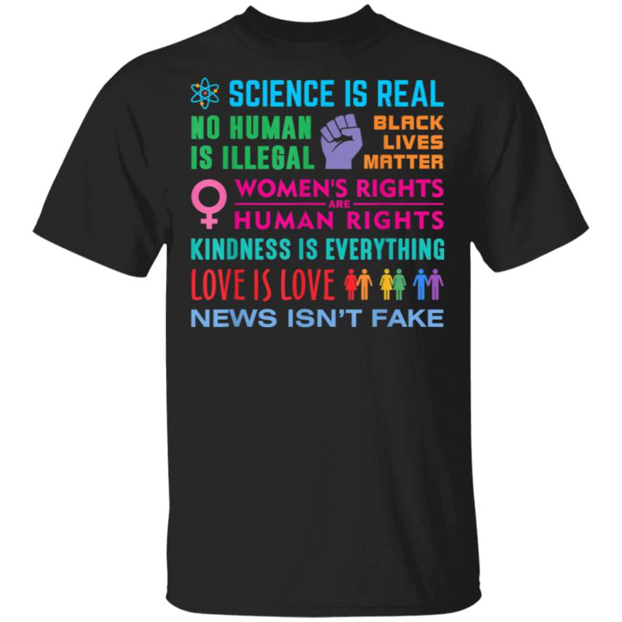 Kindness Is Everything Black Lives Matter Science Is Real TShirt