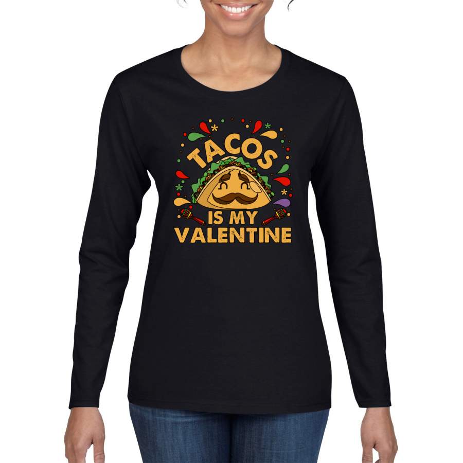 Tacos Is My Valentine Funny Mexican Maracas Valentine’s Day Womens Graphic Long Sleeve T-Shirt