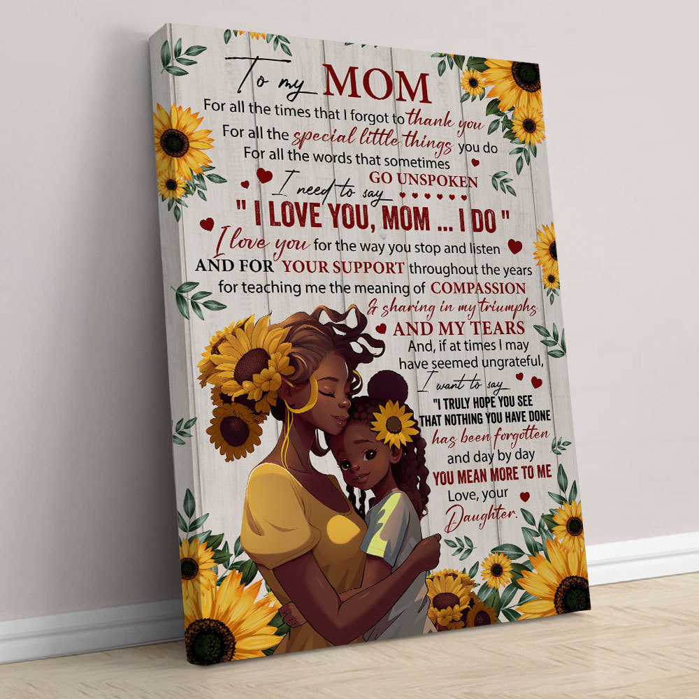 African American Sunflower I Love You Mom I Do Poster Canvas, Birthday Mother’S Day Gift For Mom