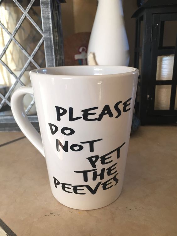 Please Do Not Pet the Peeves Mug