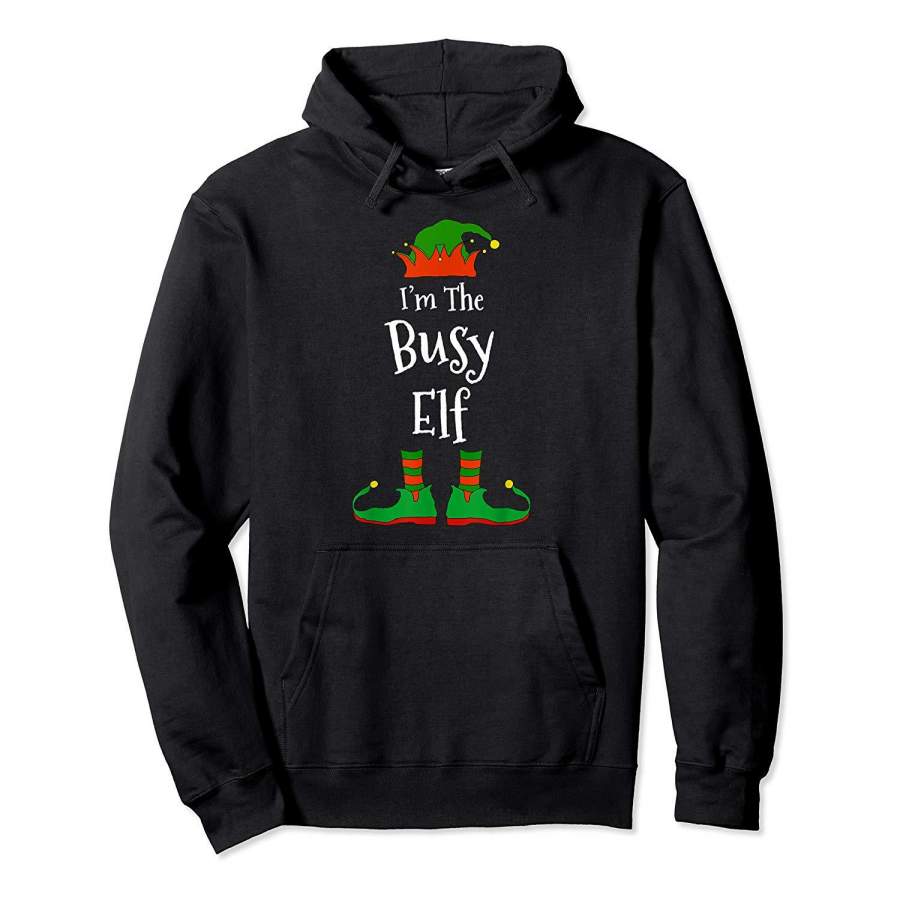 I’m The Busy Elf Family Matching Funny Christmas Group Gift Hoodie