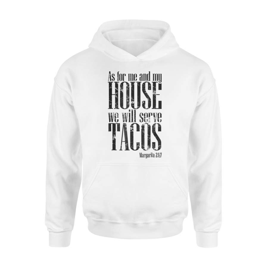 As For Me And My House We Will Serve Tacos Hoodie