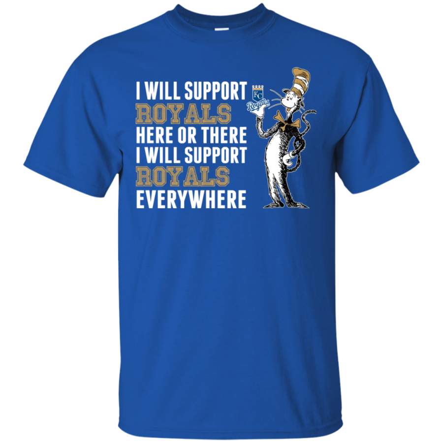 I Will Support Everywhere Kansas City Royals T Shirts