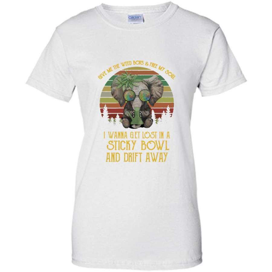 Give Me The Weed Boys And Free My Soul I Wanna Get Lost In A StickY Bowl And Drift Away, Elephant Vintage Classic – Gildan Women Shirt