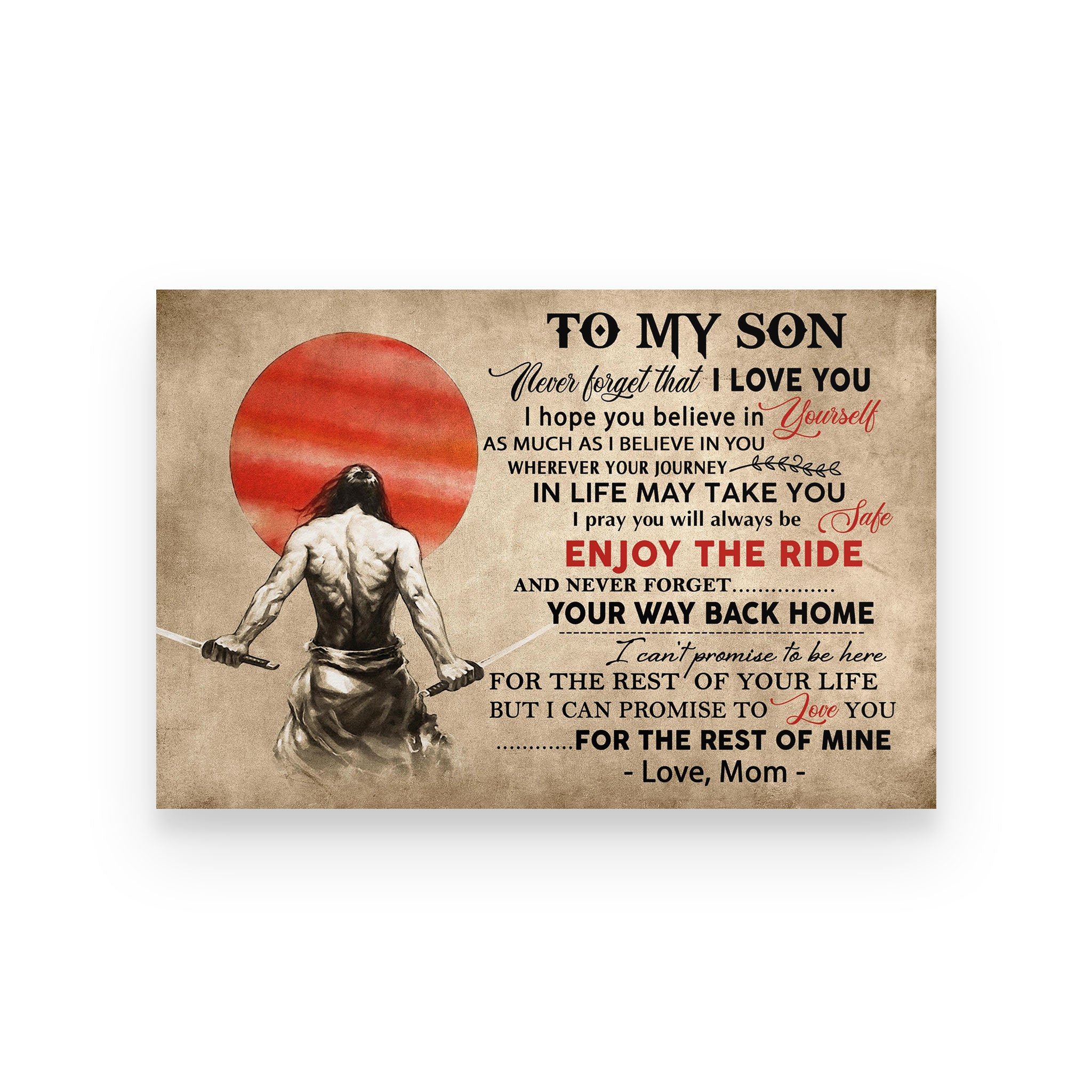 Poster samurai mom for son never forget that i love you i hope you to believe in yourself