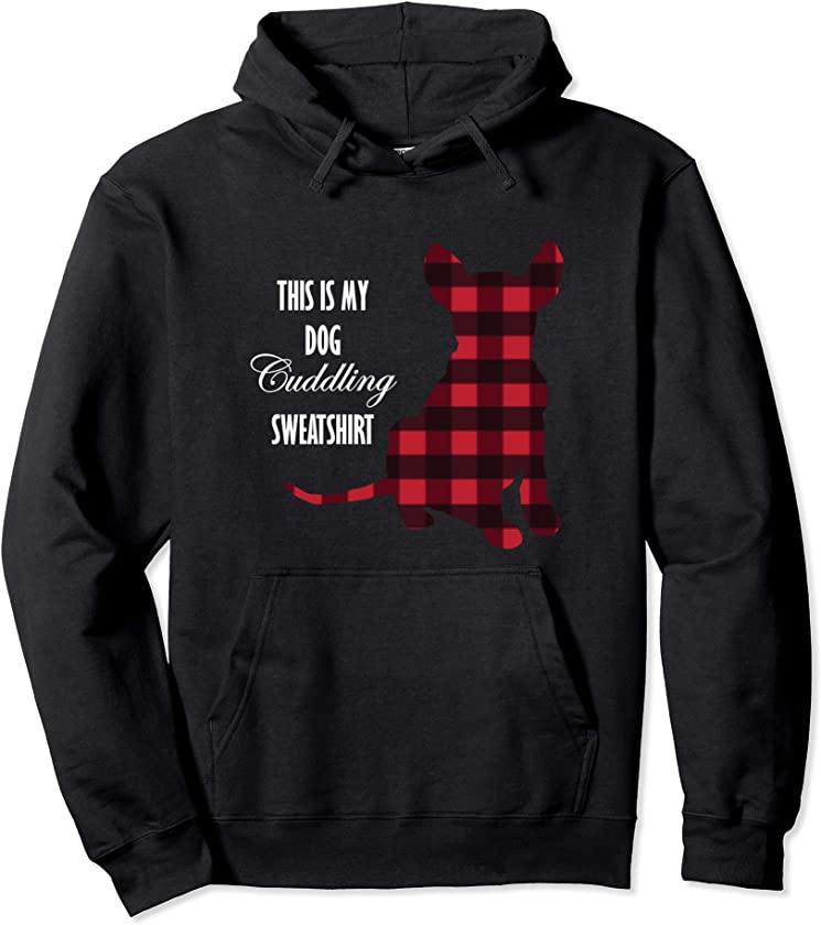 This is my Dog Cuddling Sweatshirt | Buffalo Plaid Puppy Pullover Hoodie