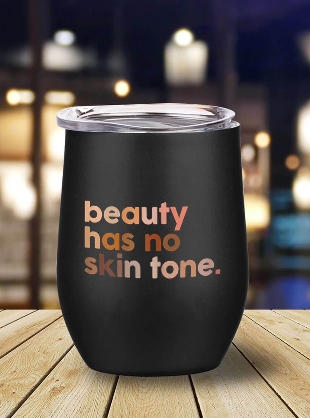 African American Tumbler Womens Beauty Has No Skin Tone Melanin Slogan Stainless Steel Wine Tumbler Mug Black History Month Gift Ideas BPS3487