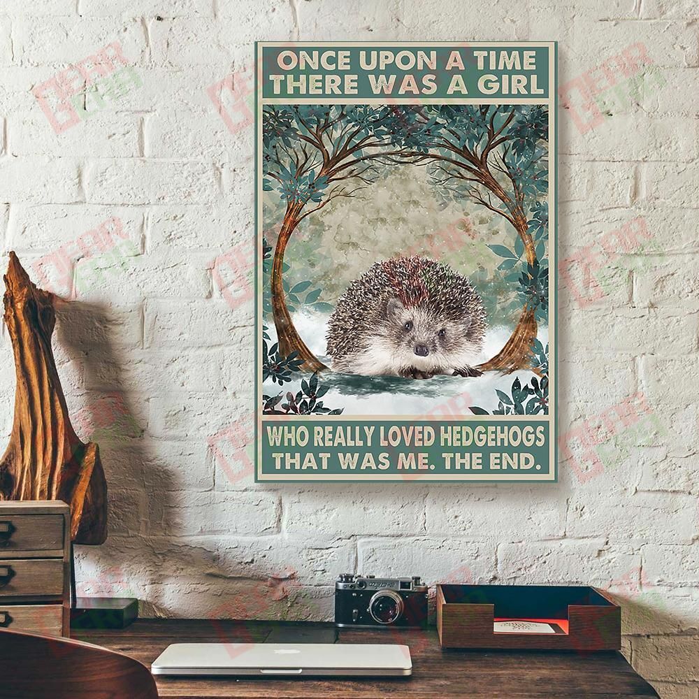 Custom Canvas Prints Once Upon A Time There Was A Girl Loved Hedgehog That Was Me Vertical Canvas