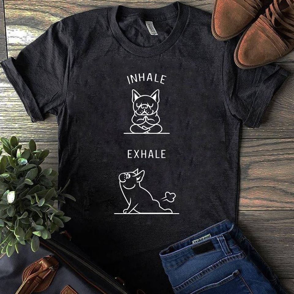 Inhale Exhale Funny Bulldog Cotton T-Shirt