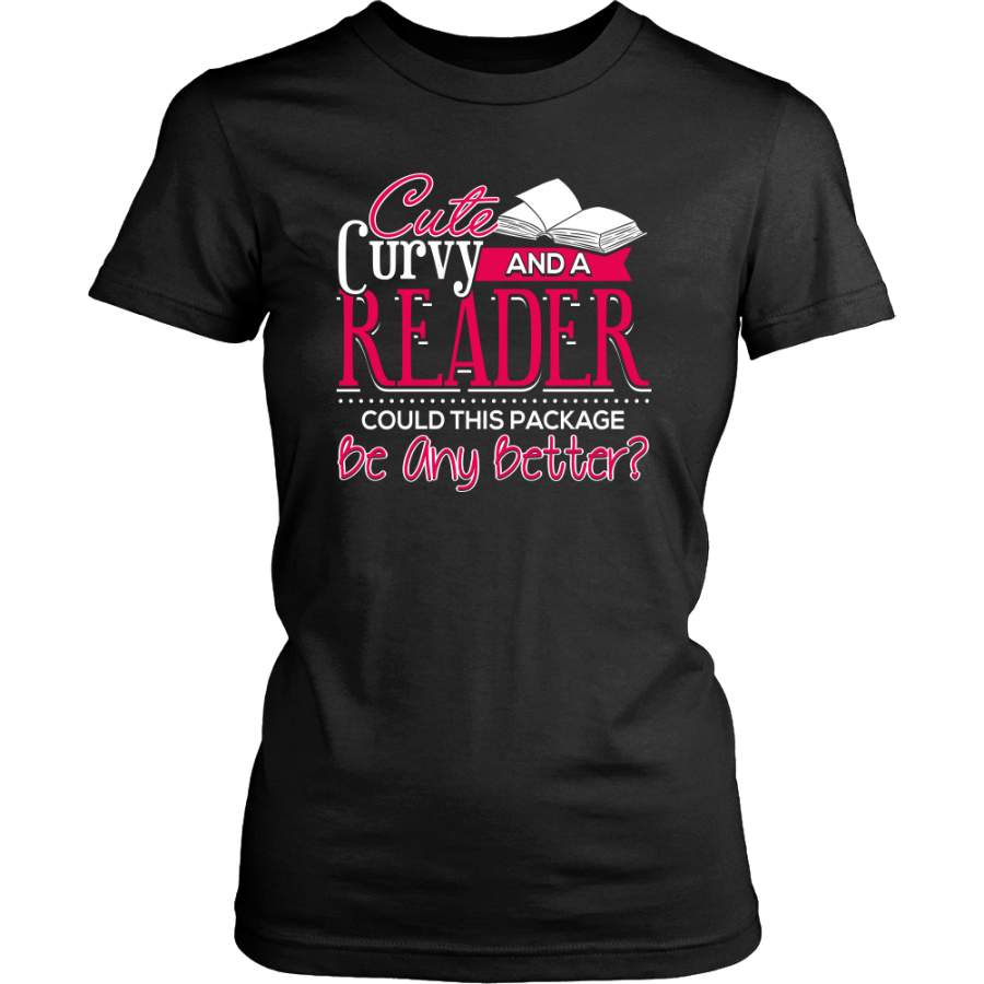 Cute, Curvy And A Reader Could This Package Be Any Better? Shirt