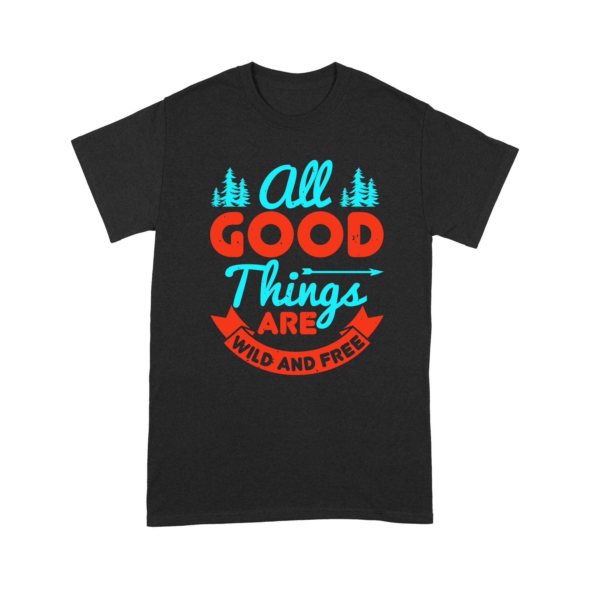 Cool Men’s Graphic T-Shirts, Personalized Father’s Day Gift For Husband, All Good Things Are Wild And Free Standard T-Shirt