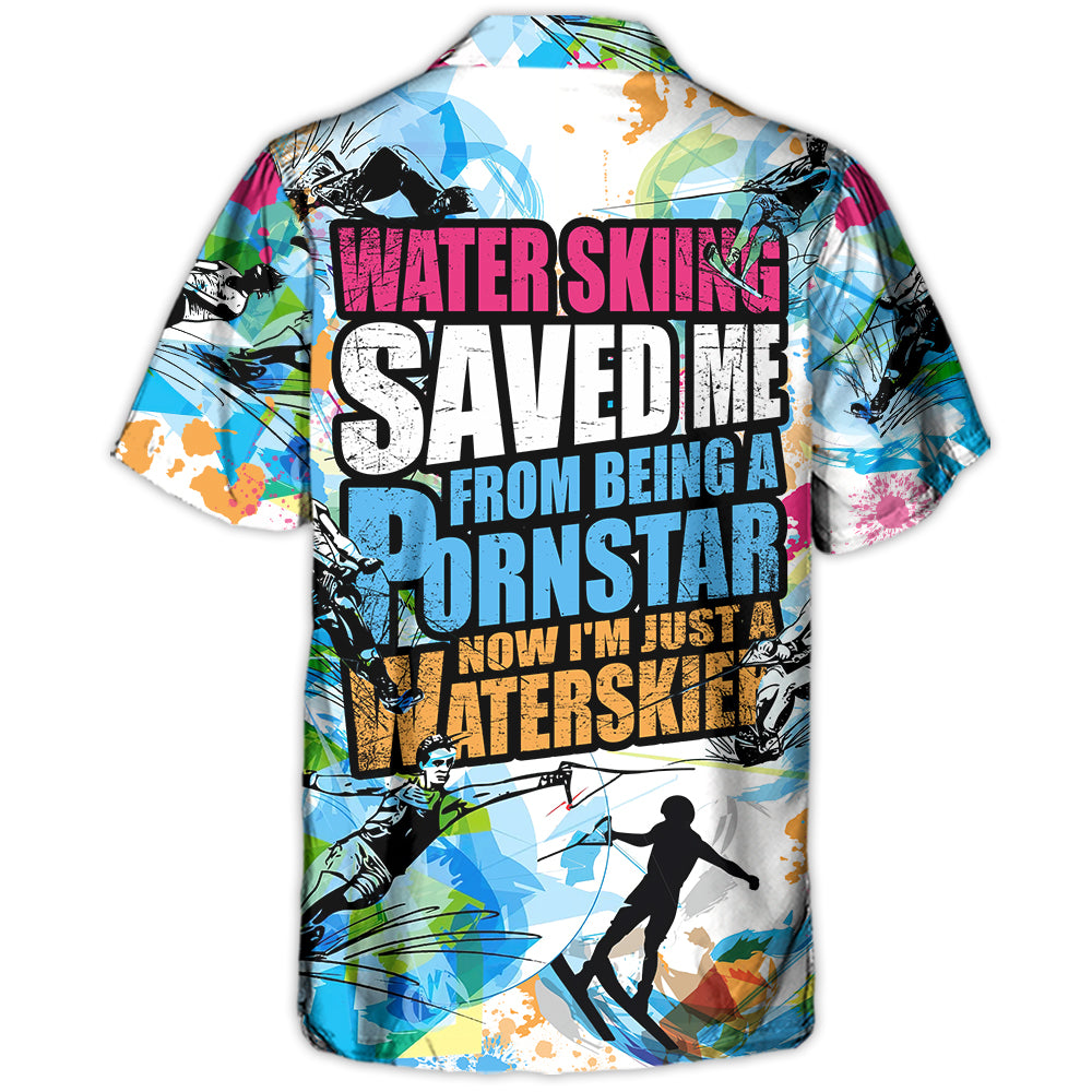 Waterskiing Saved Me From Being A Pornstar Now I’M Just A Waterskier Retro Style – Hawaiian Shirt – Owl Ohh