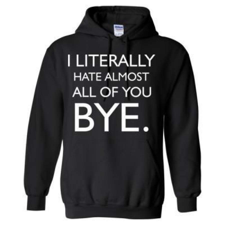 AGR I Literally Hate Almost All Of You Bye – Heavy Blend™ Hooded Sweatshirt