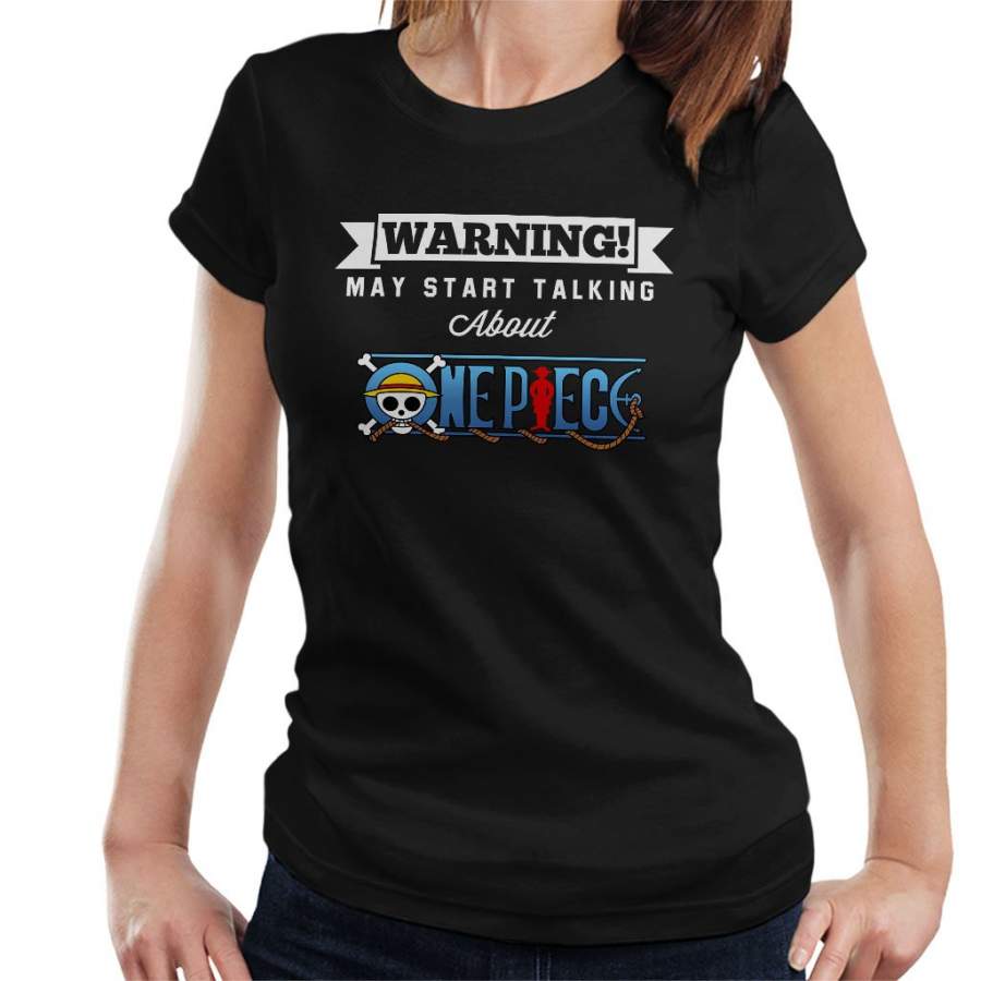 Warning May Start Talking About One Piece Women’s T-shirt
