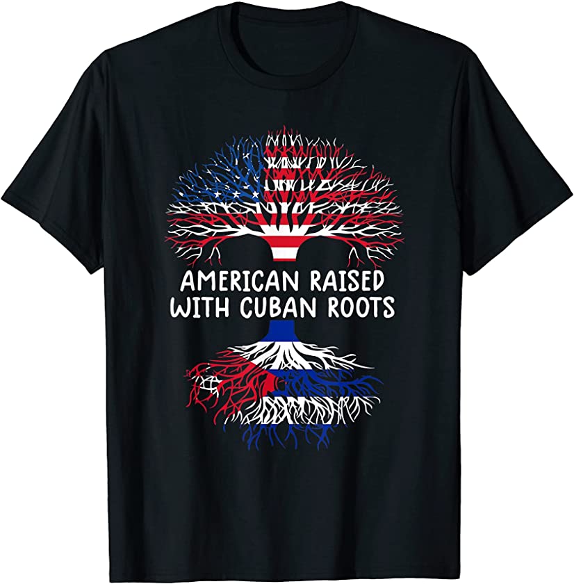 American raised with Cuban roots cuba flag T-Shirt