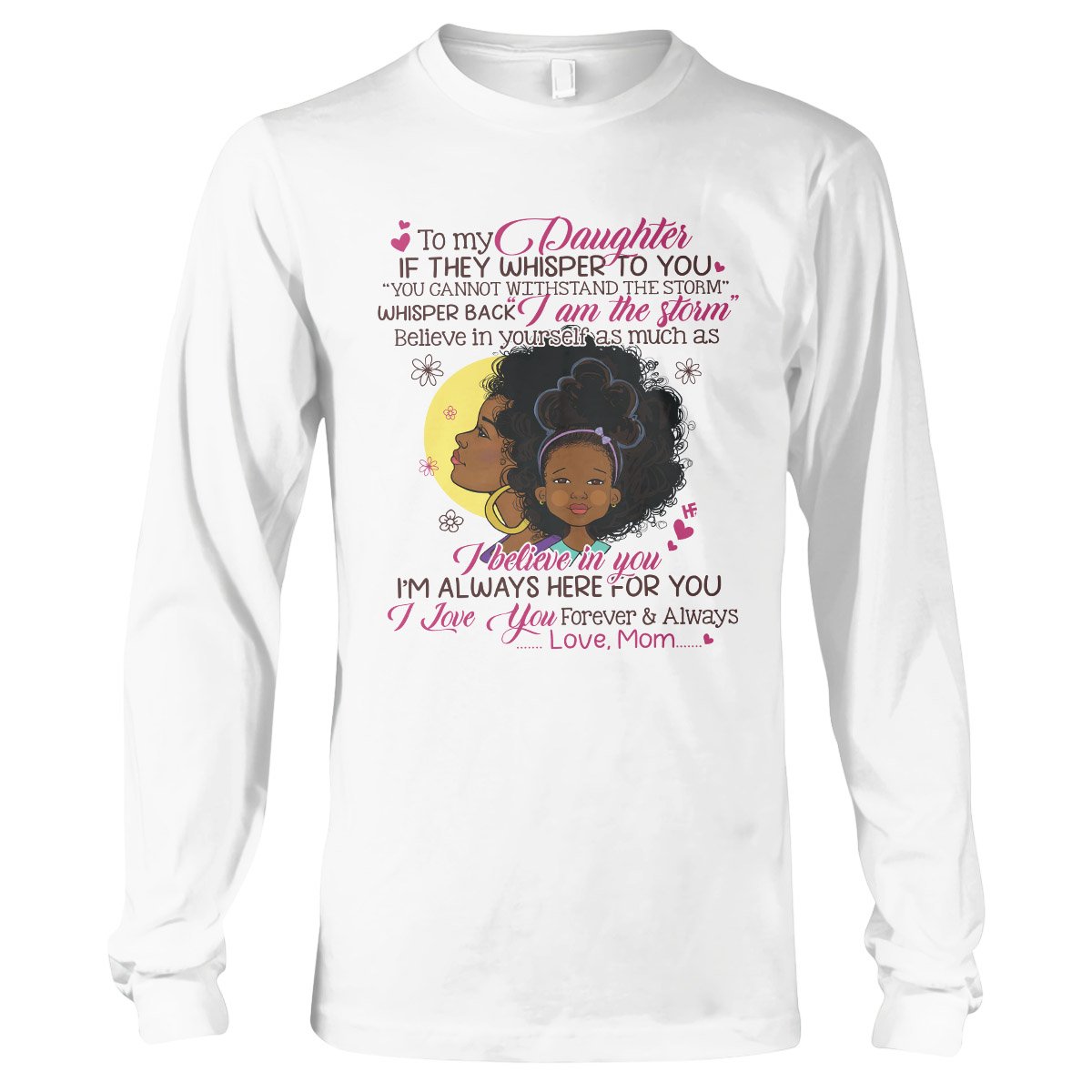 To My Daughter Black Girl Magic Ez15 2809 Long Sleeve T-Shirt