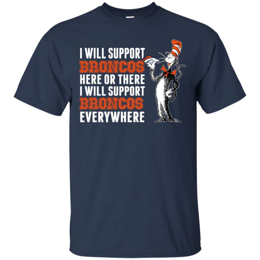 I Will Support Everywhere Denver Broncos T Shirts