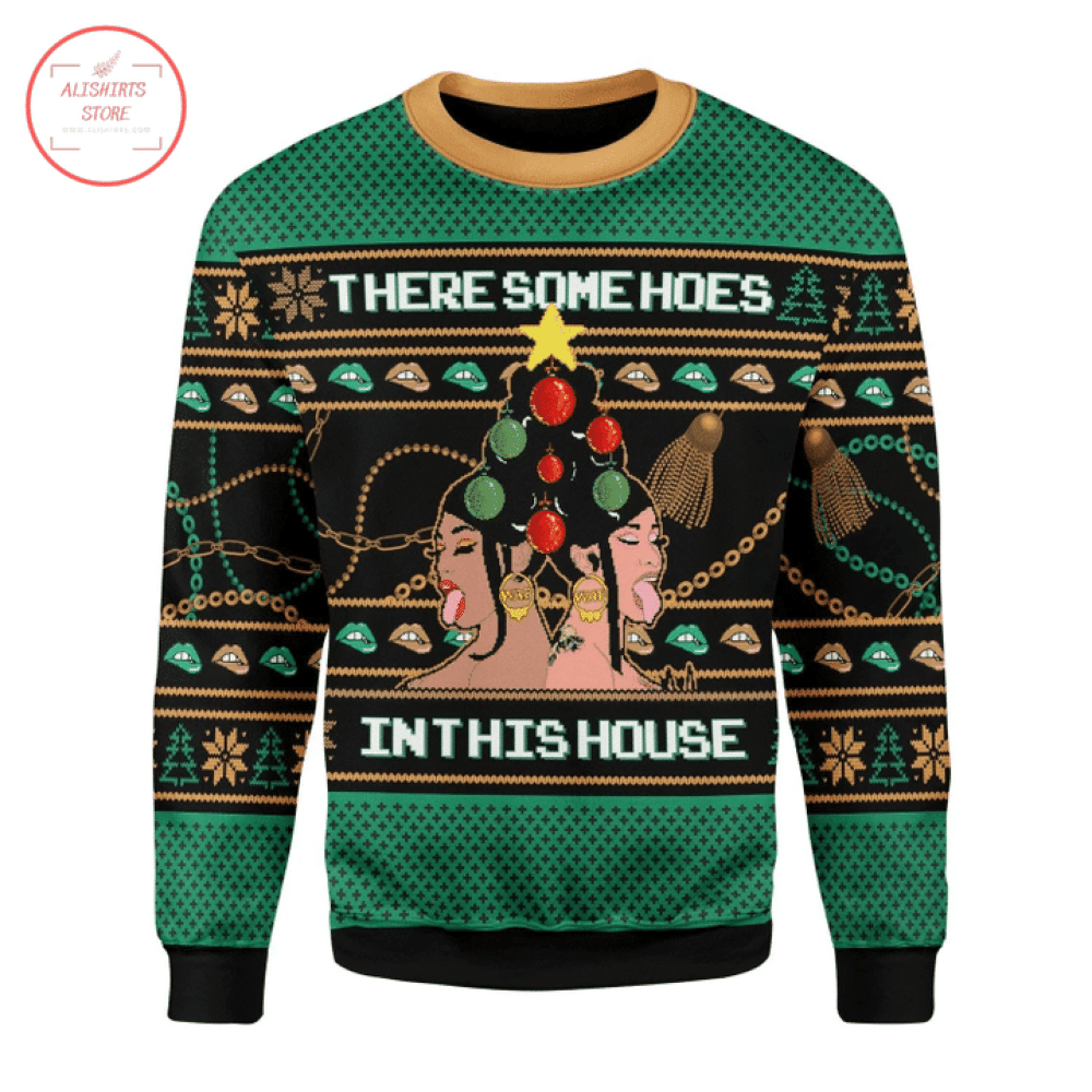 There Some Hos In House Ugly Christmas Sweater – Diosweater