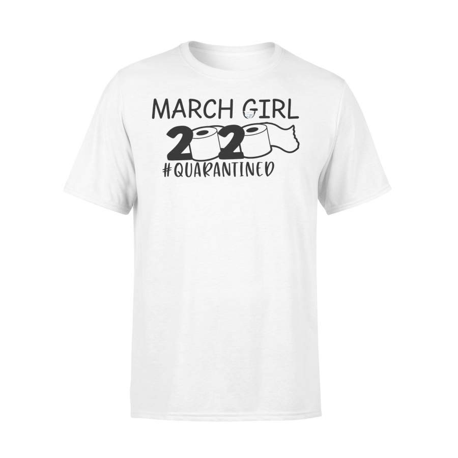 March Girl 2020 Quarantined Shirt