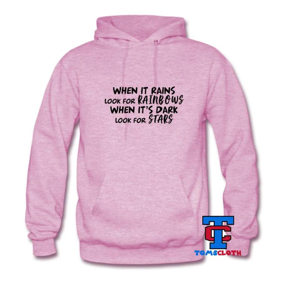 When it Rains Look For Rainbows Hoodie