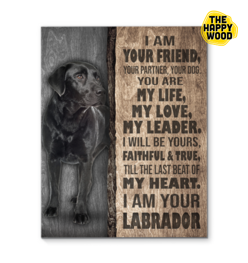 Big Black Labrador I Am Your Friend Custom Vertical Canvas Poster For Home Decoration