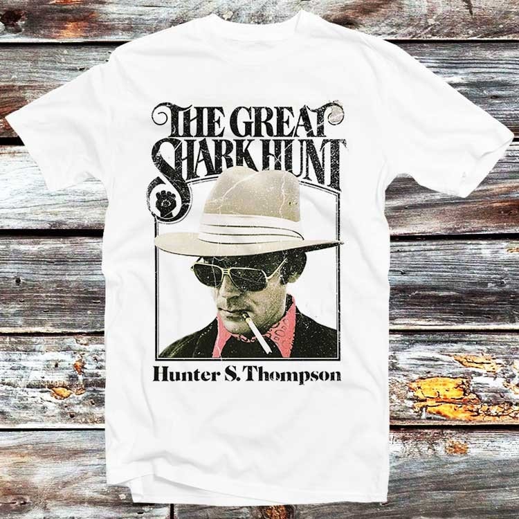 The Great Shark Hunt T Shirt Hunter S Thompson Best Cool Gift Unisex Mens Womens Fashion Retro Design Style Top Tee B213