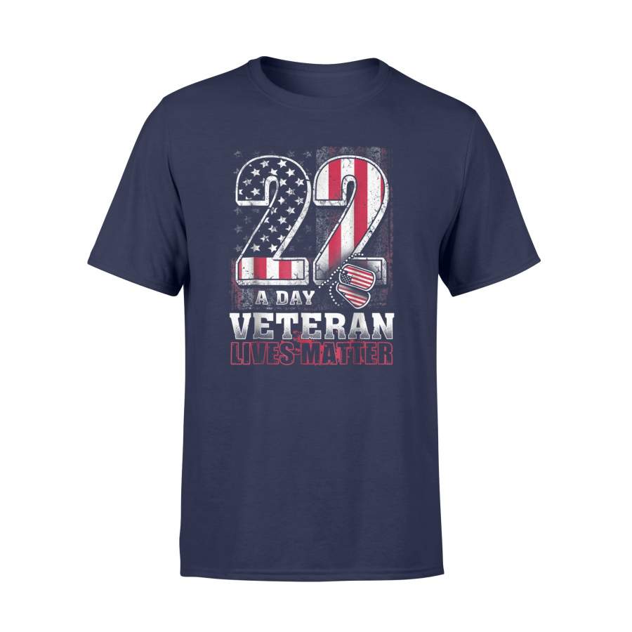 22 A Day Veteran Lives Matter – Veterans T-Shirt