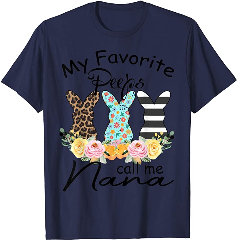 My Favorite Peeps Call Me Nana Easter Bunny Leopard Flower T-Shirt