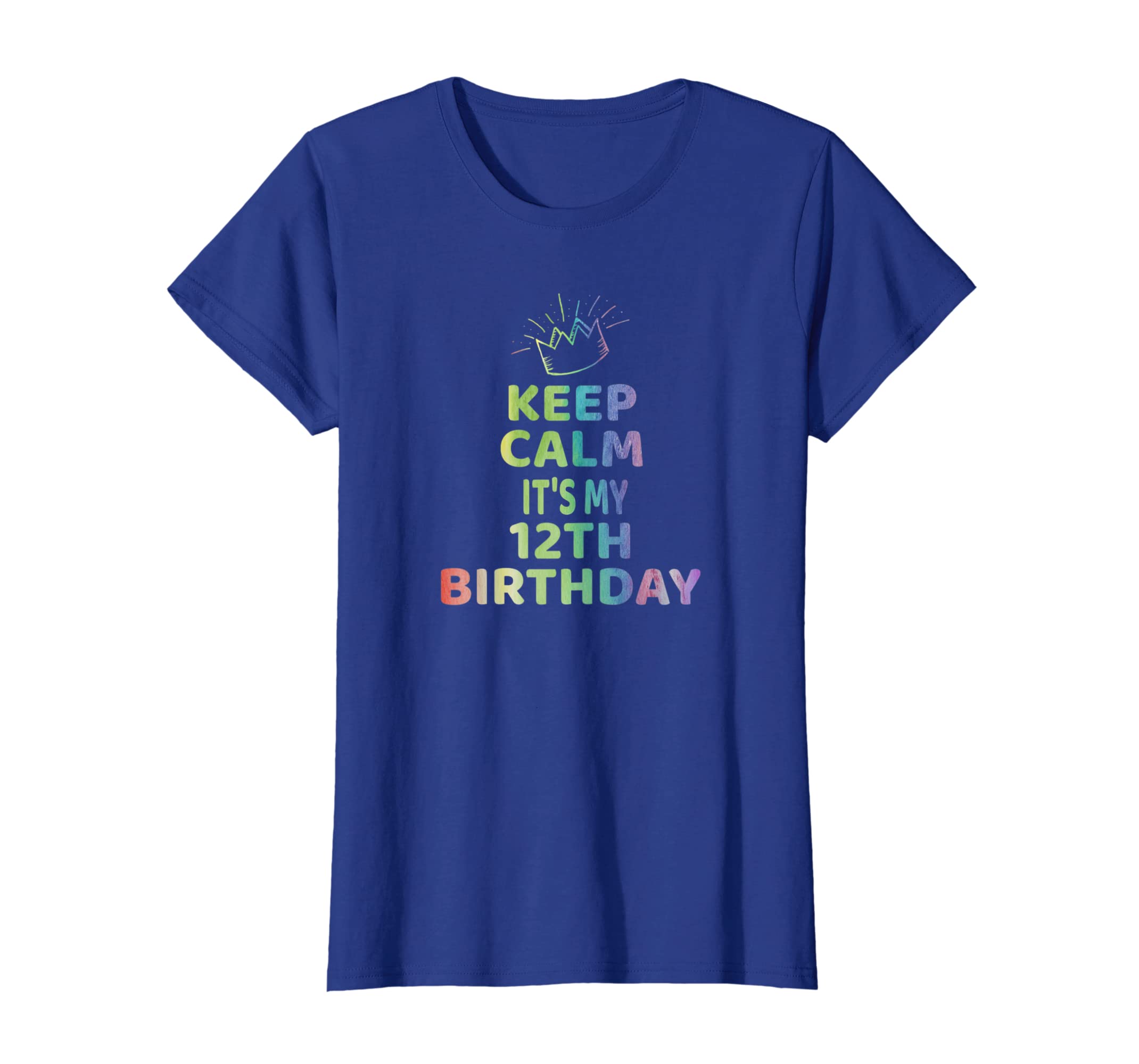 Keep Calm It’S My Birthday Tshirt 12Th 12 Year Old Girl Gift