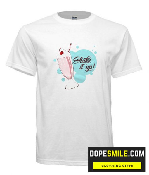 Shake It Up  T shirt