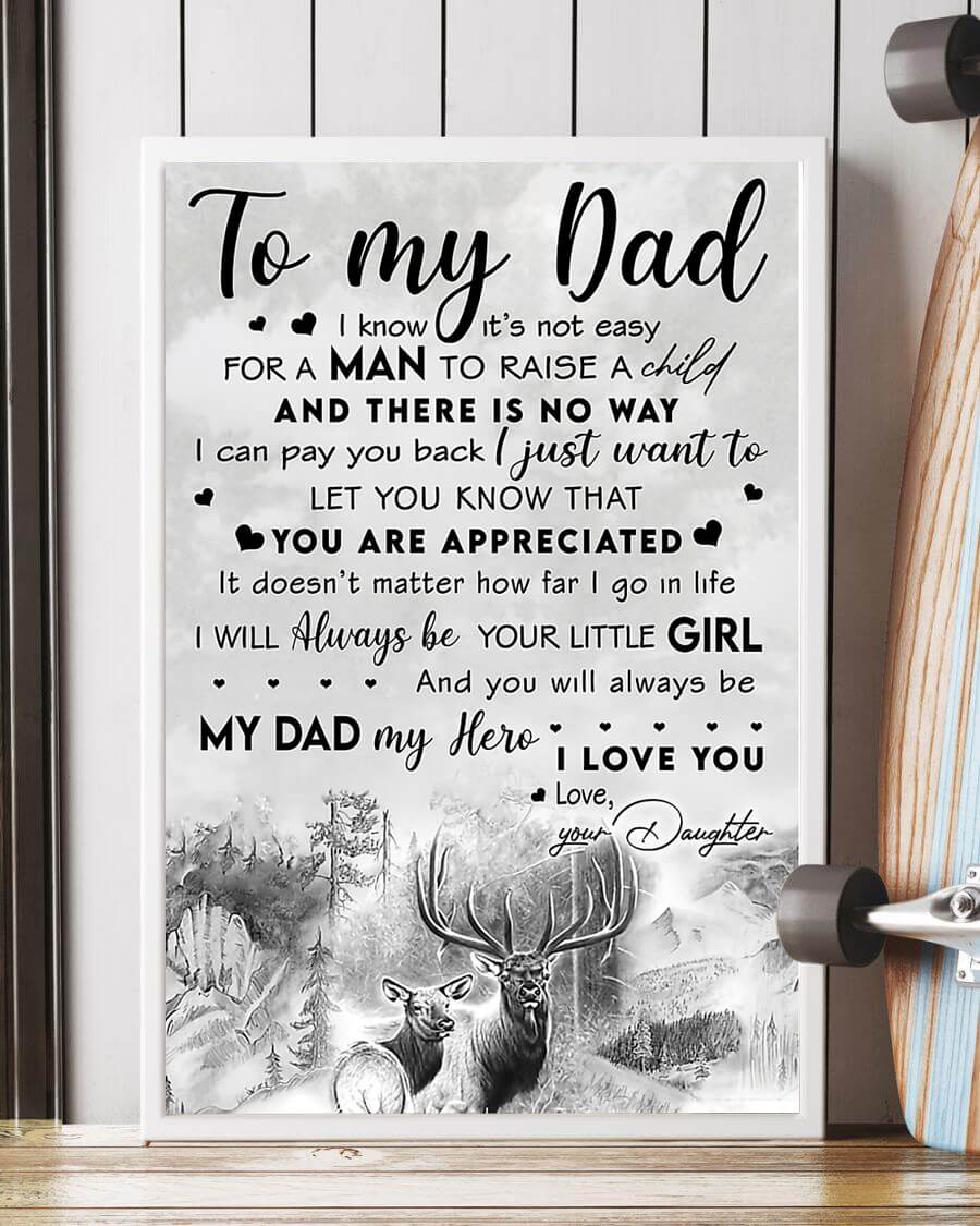 To My Dad Deer I Know It’S Not Easy For A Man To Raise A Child Portrait Poster & Canvas Gift For Father From Daughter Home Decor Wall Art Visual Art