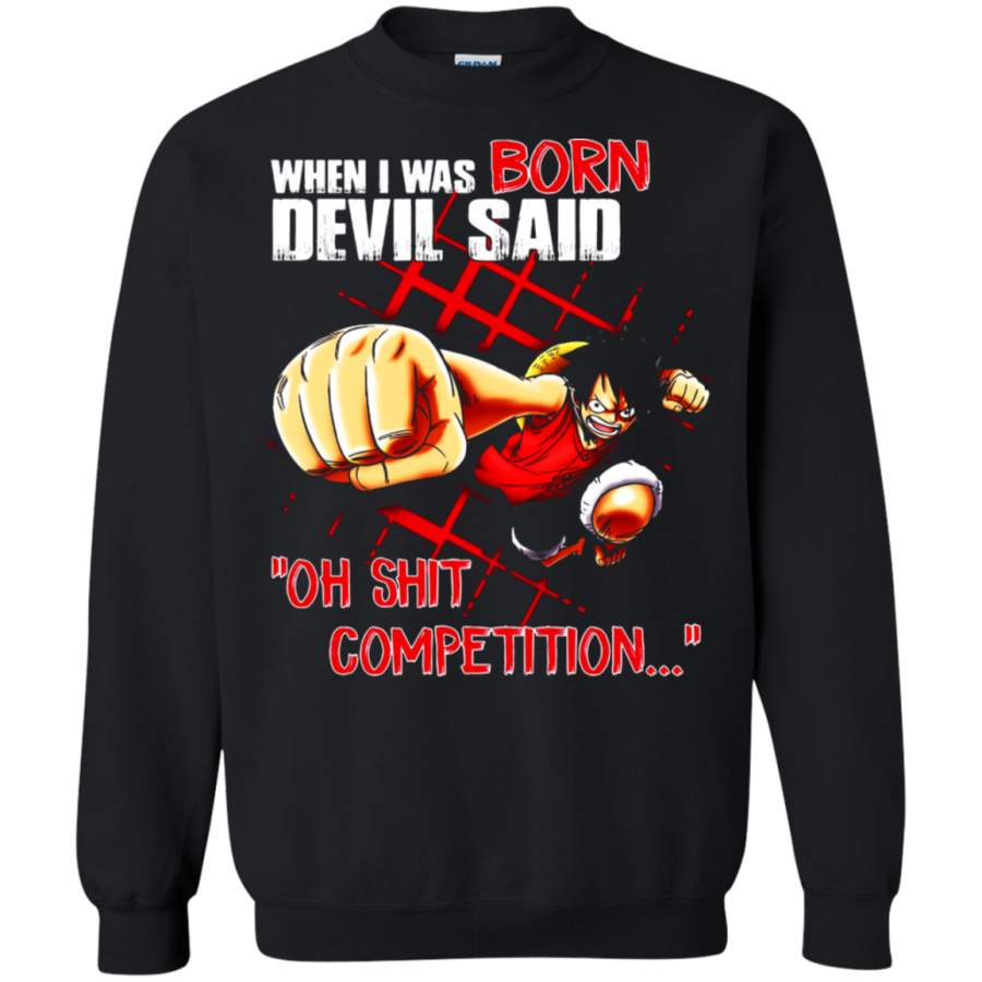 AGR Luffy – When I Was Born Devil Said One Piece Sweatshirt