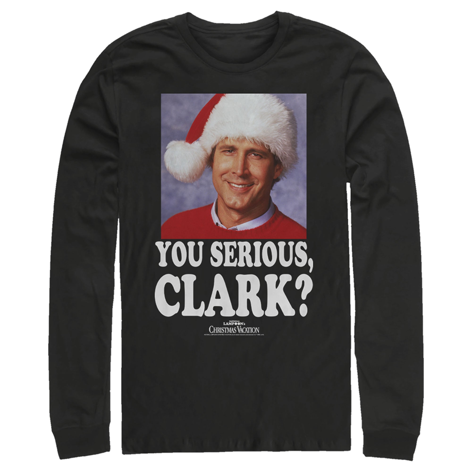 National Lampoon’S Christmas Vacation Men’S You Serious, Clark  Long Sleeve Shirt