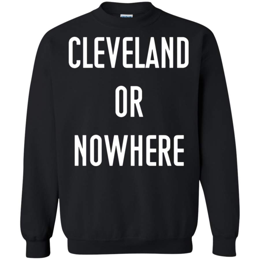 AGR Cleveland Or Nowhere Sweatshirt