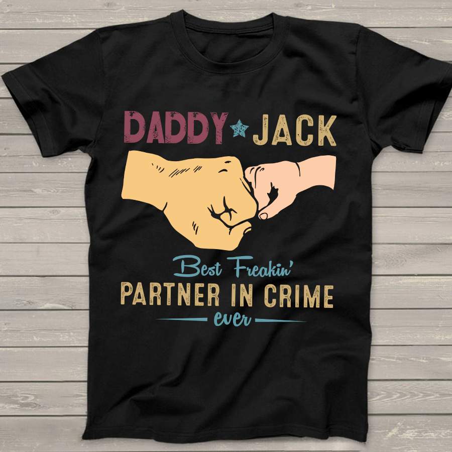 Personalized Daddy and Kids Best Freakin’ Partner In Crime Ever Shirt