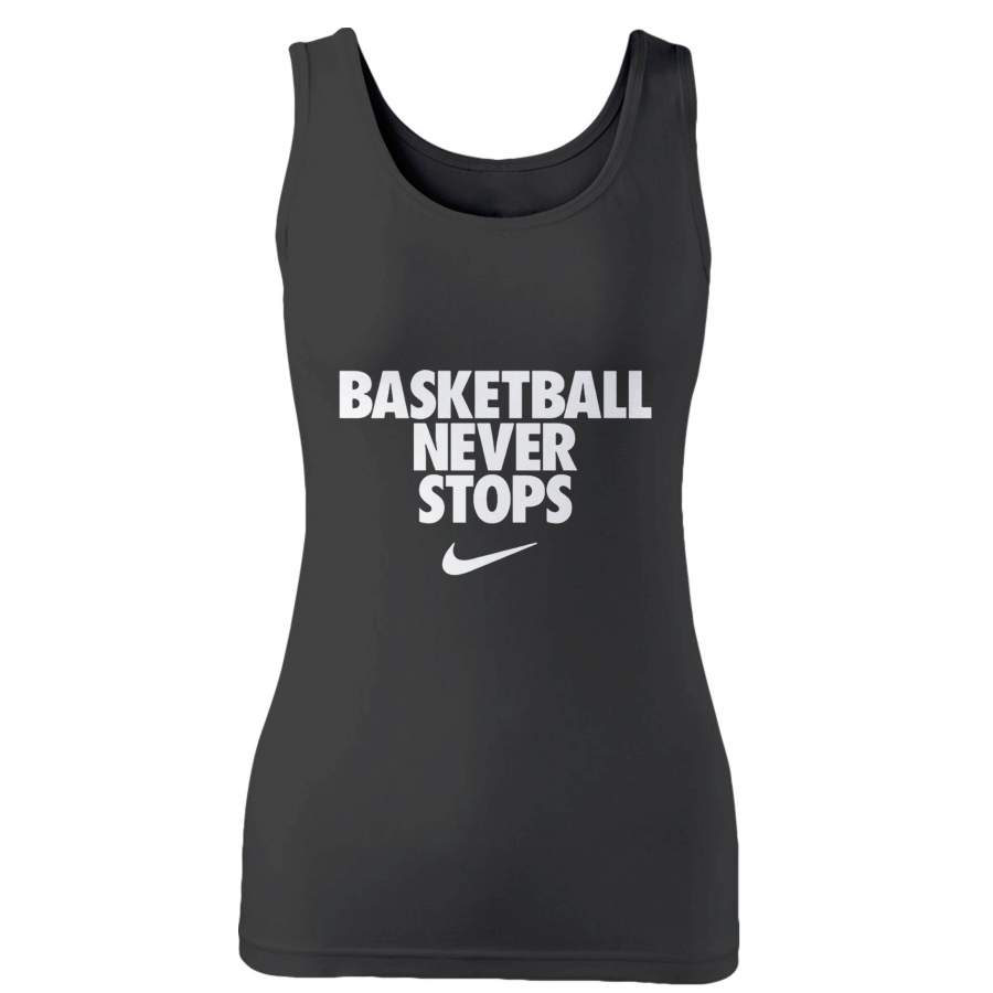 Basketball Never Stops Woman’s Tank Top