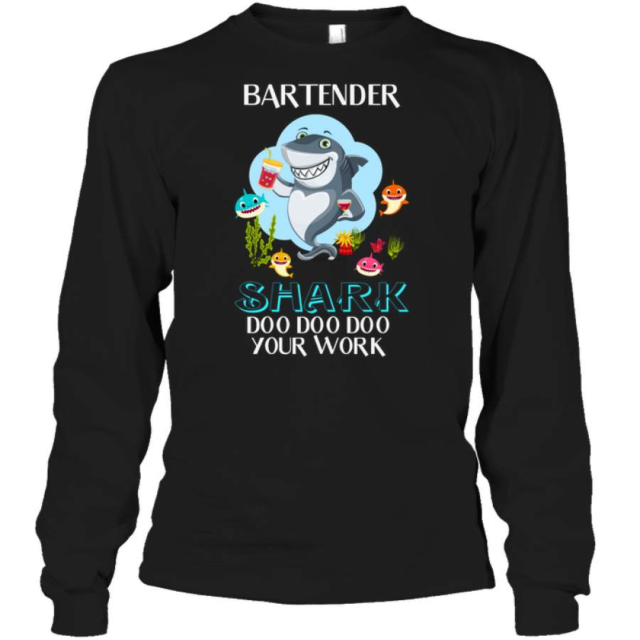 Bartender Shark Doo Doo Doo Your Work Shirt