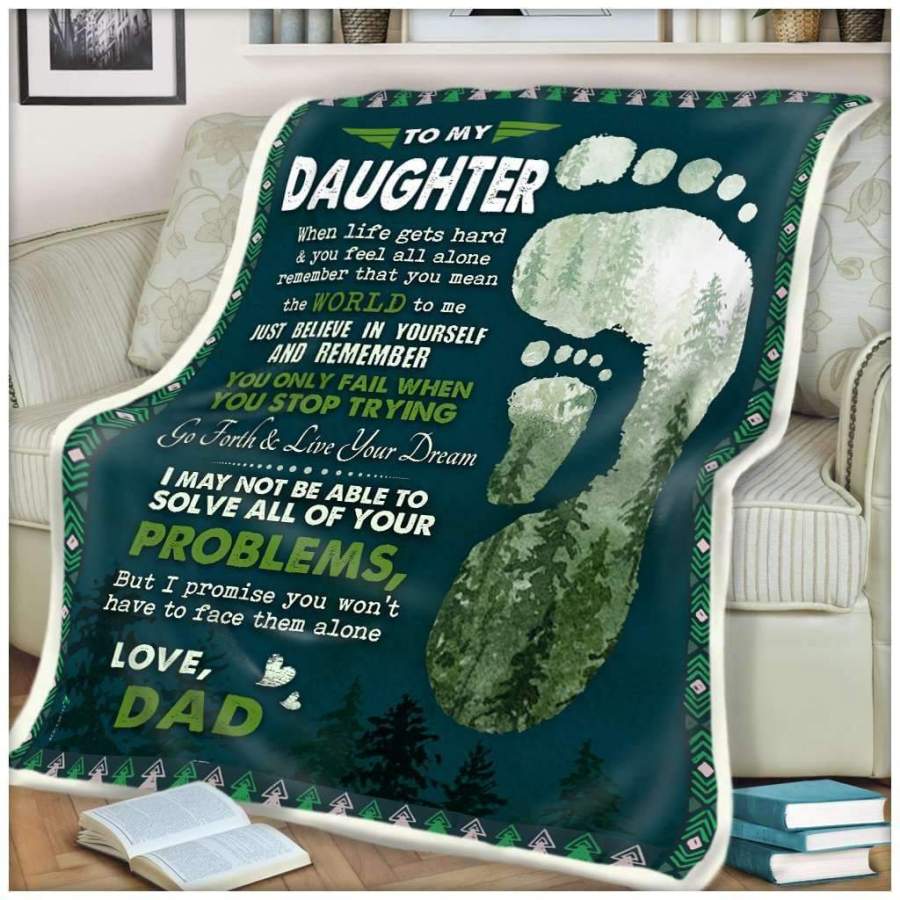 When Life Gets Hard Message Dad Gift For Daughter Blanket