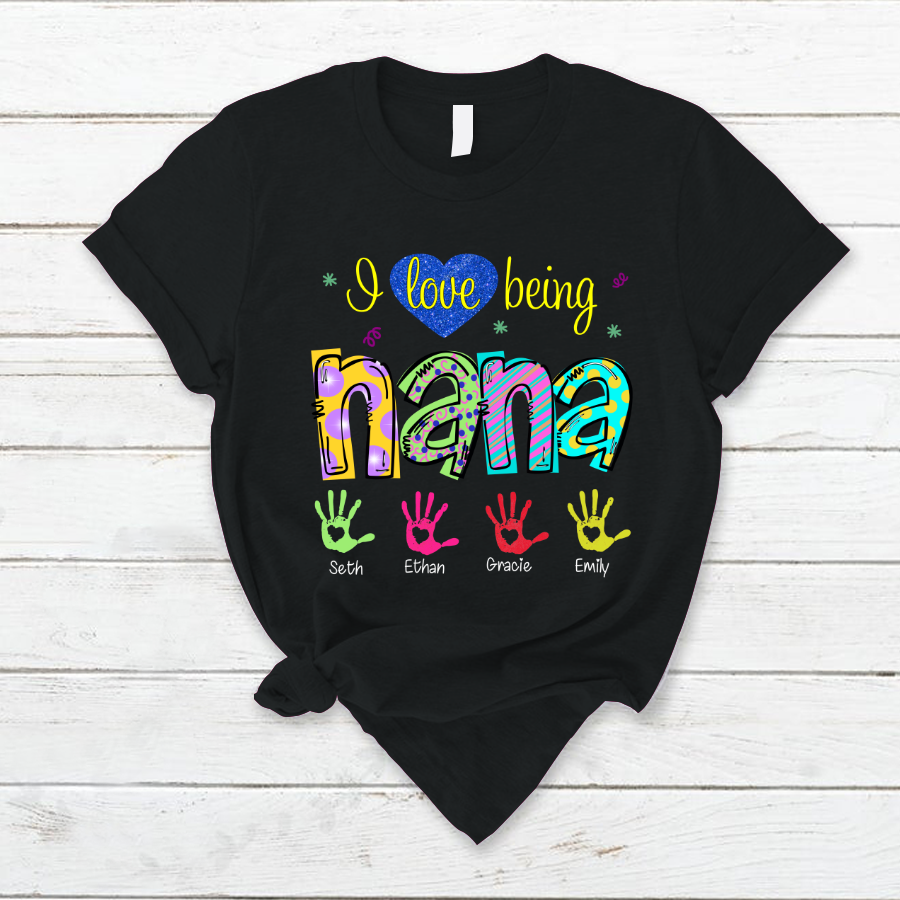 I Love Being Nana Colorful Hands T-Shirt