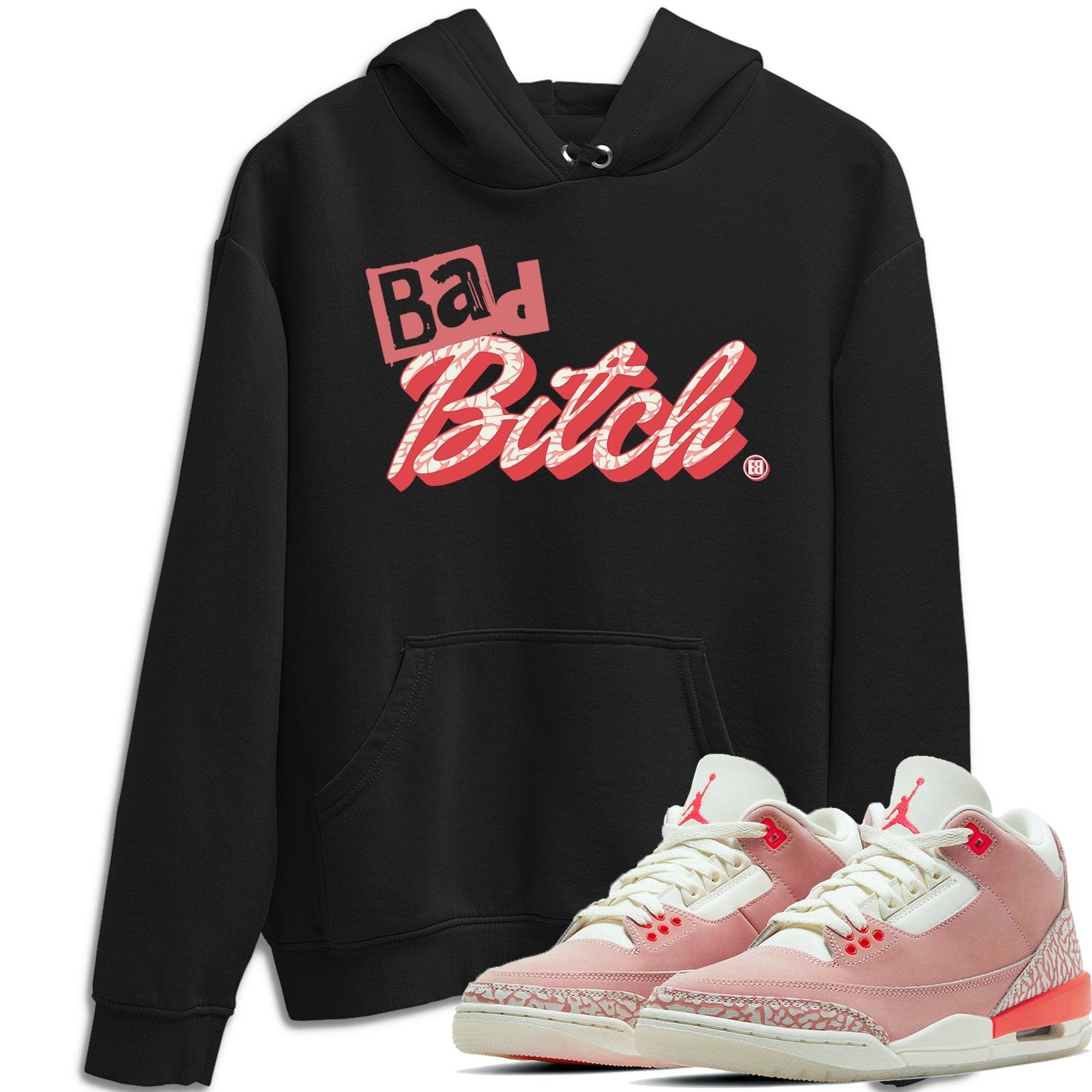 Bad Bitch Hoodie – Air Jordan 3 Rust Pink