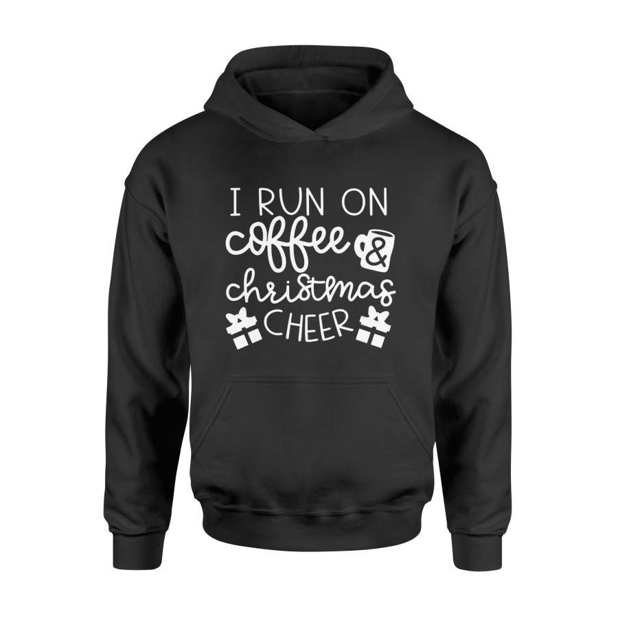 Christmas T Shirt I Run On Coffee & Christmas Cheer – Standard Hoodie