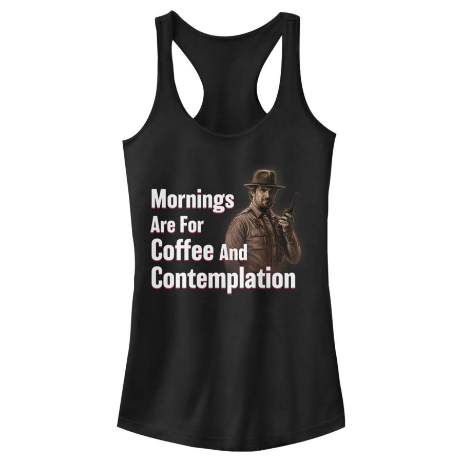 Stranger Things Junior’s Hopper Coffee and Contemplation  Racerback Tank