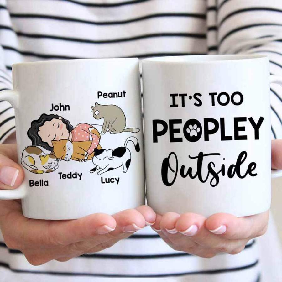 It‘s Too Peopley Outside Cat Mom Personalized Mug