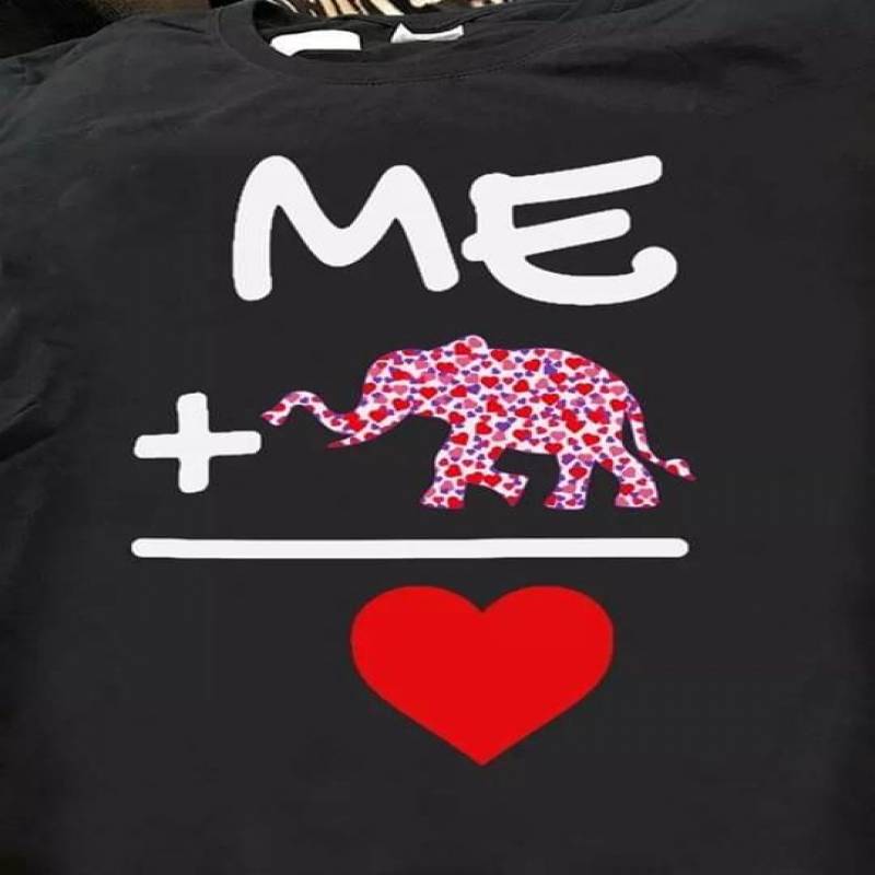 Me Plus Elephant Equals Heart Best Gift For Your Friend Who Love Elephant And Animal Black Men And Women T Shirt S-5Xl