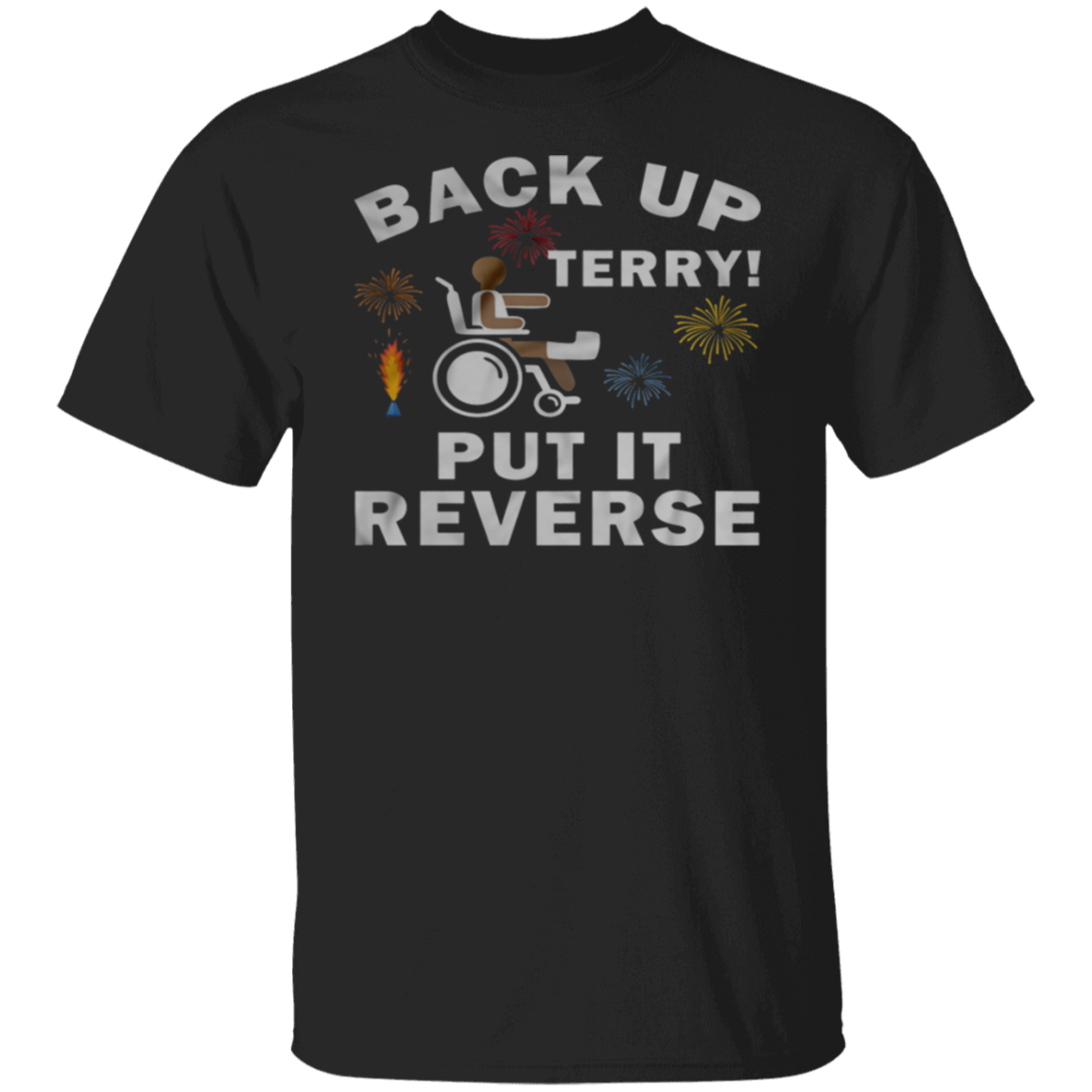 Back Up Terry Put It In Reverse Shirt Funny 4th Of July Independence ...