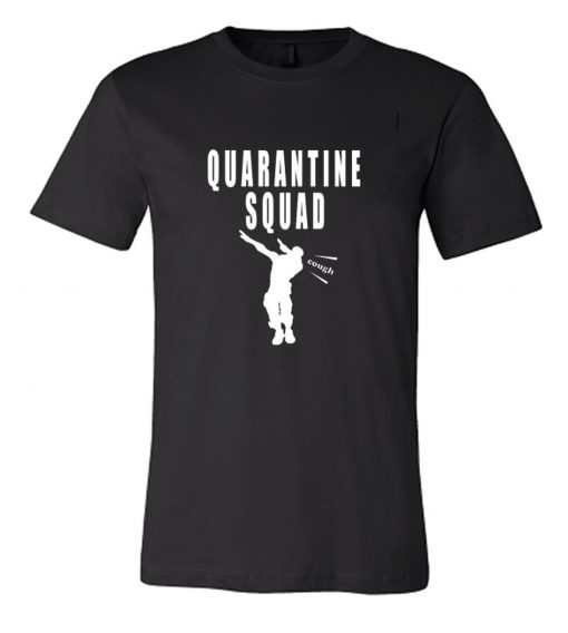 Quarantine Squad Dab RS T-Shirt