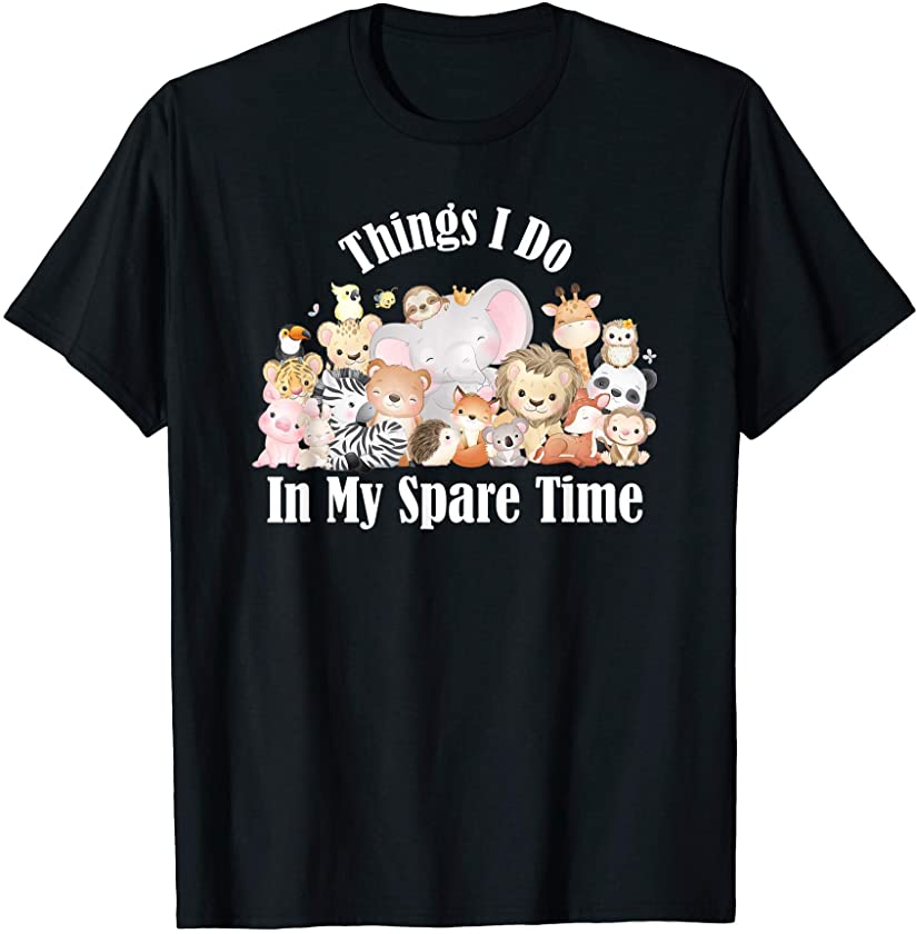 Things I Do In My Spare Time Zookeepers Farmer Animals T-Shirt