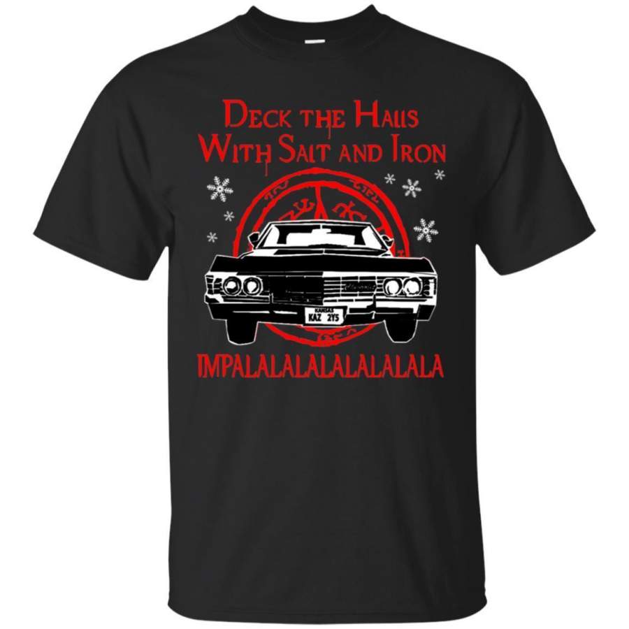 AGR Deck The Halls With Salt And Iron Impala Lalalalalalala Supernatural Shirt