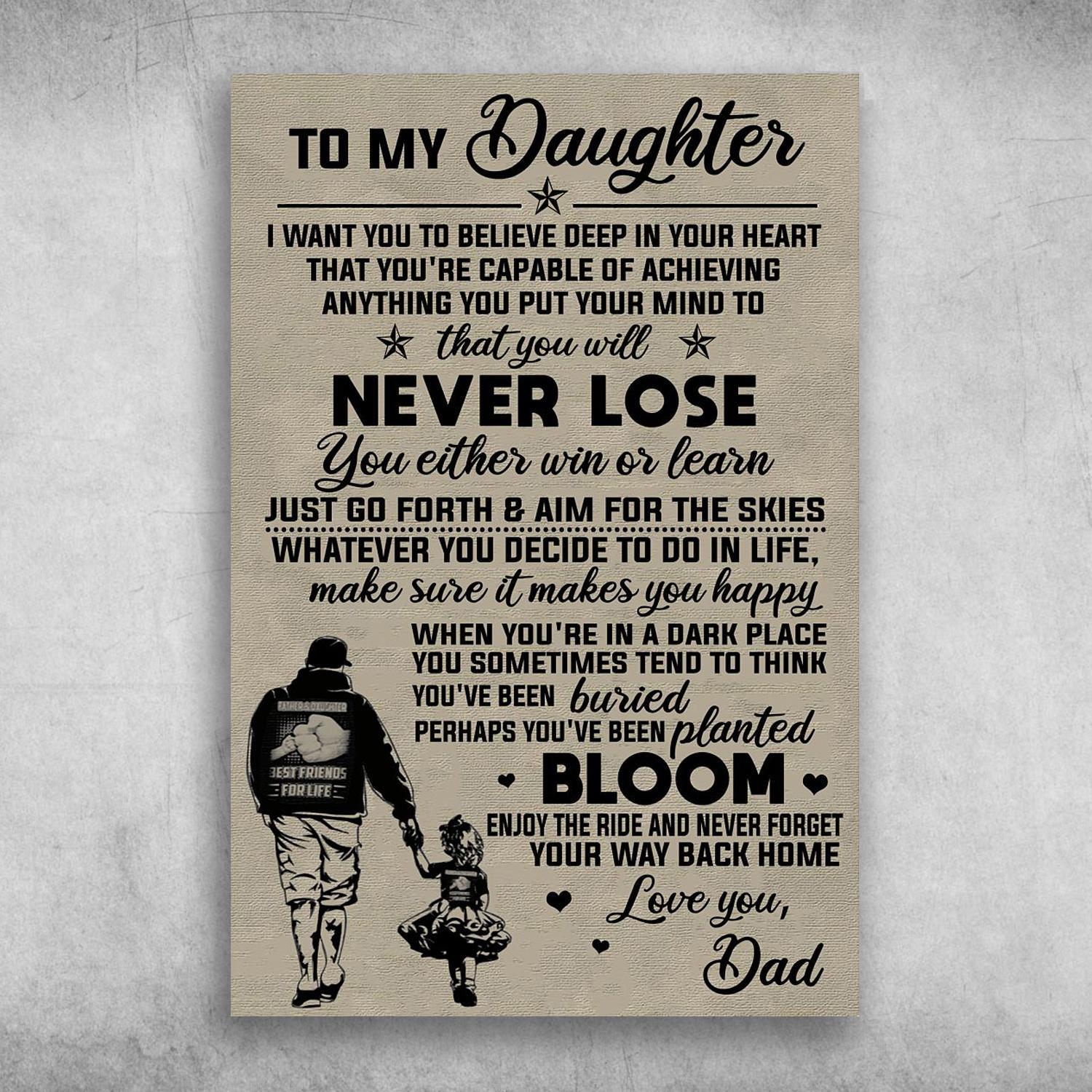 To My Daughter You Will Never Lose Love You Dad Poster Print Wall Art Canvas Wall Decor