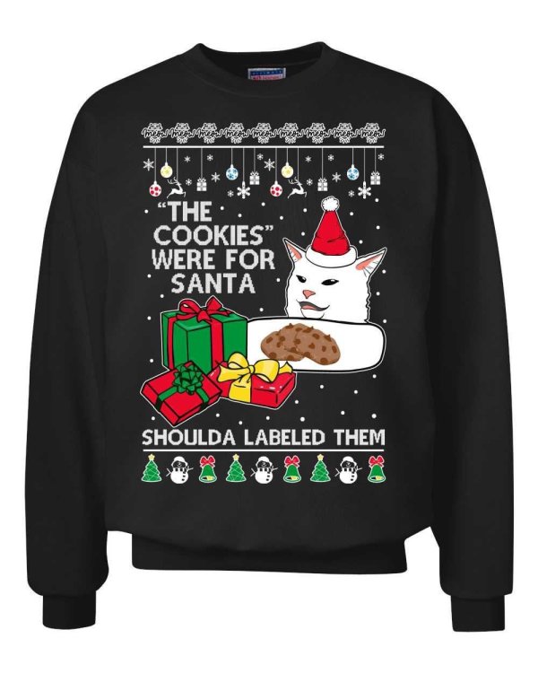 The Cookies Were For Santa Ugly Christmas Sweatshirt